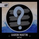 Aaron Martin - Shakezz