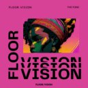 Floor Vision - The Funk
