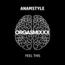 AnAmStyle - Feel This