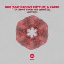 BGR (Beat Groove Rhythm) & ZAFRO - Ya Didn't Know Her