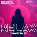 Deep Emotion & Dani Corbalan - Relax, Take It Easy