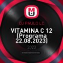 DJ PAULO LC - VITAMINA C 12