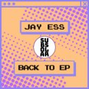 Jay Ess - Back To