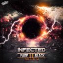 Infected & Vengeance - FadeIIBlack
