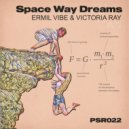 Ermil Vibe & Victoria Ray - Space Way Dreams