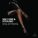 Sim 1 One & Vitolino - Stai Attenta