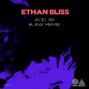Ethan Bliss - Acid 36