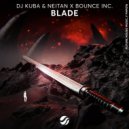 DJ Kuba, Neitan, Bounce Inc. - Blade