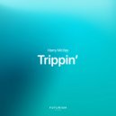 HRMV - Trippin'