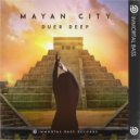 Duer Deep - Mayan City