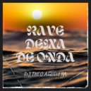 DJ Theo Aguilera - Rave Deixa De Onda