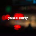 Yusca - Party 96