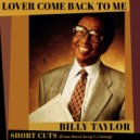 Arkadia Short Cuts & Billy Taylor - Lover Come Back To Me