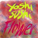 Yoshi Sushi - Flower