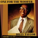 Arkadia Short Cuts & Billy Taylor - One for the Woofer