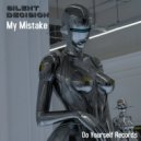 Silent Decision - My Mistake
