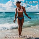 DJ Retriv - Afro House Dance #9
