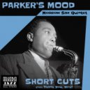 Arkadia Short Cuts & Moscow Sax Quintet & Arkadia Jazz All-Stars - Parker's Mood