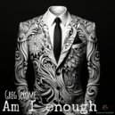 Greg Jerome - Am I Enough