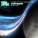Space Motion & Angel Sanchez feat. MAGNUS - Moonlight