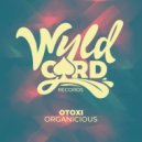 Otoxi - Organicious