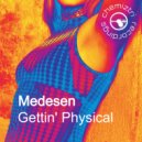Medesen - Gettin' Physical