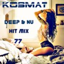 KosMat - Deep & Nu Hit Mix - 77