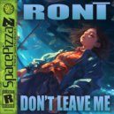 Ronī - Don't Leave Me