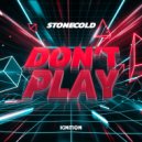 Stonecold - Don't Play