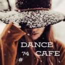 T o l l - Dance Cafe # 74 @ 2024