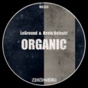 LeGround, Kevin Belushi - Organic