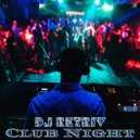 DJ Retriv - Club Night #16