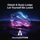 Oskah & Susie Ledge - Let Yourself Be Loved