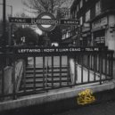 Leftwing : Kody feat. Liam Craig - Why Don't You Tell Me?