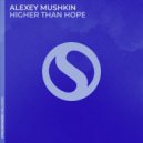 Alexey Mushkin - Higher Than Hope