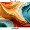 Osc Project - Take A Chance
