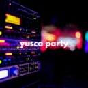 Yusca - Party 98