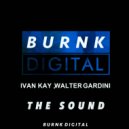 Ivan Kay, Walter Gardini - The Sound