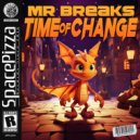 Mr Breaks - Times Of Change