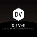 Dj Vell - everything that a person has in his soul can be conveyed in music.