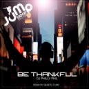 DJ Philly Phil - Be Thankful