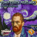 Tony Costa Feat. Miki Miñano - Dulce Locura