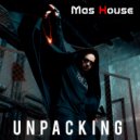 Mas House - Unpacking