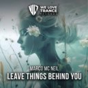 Marco Mc Neil - Leave Things Behind You