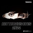 Teknova - Bette Davis Eyes 2k24