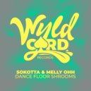 Sokotta, Melly OHH - Dance Floor Shrooms