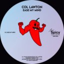 Col Lawton - Ease My Mind