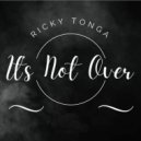 Ricky Tonga - Its Not Over