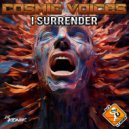 Cosmic Voices - I Surrender
