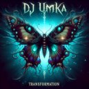 DJ Umka - Transformation